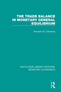 Routledge Library Editions: Monetary Economics