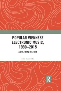 Popular Viennese Electronic Music, 1990a &quote;2015