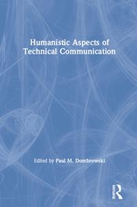 Humanistic Aspects of Technical Communication