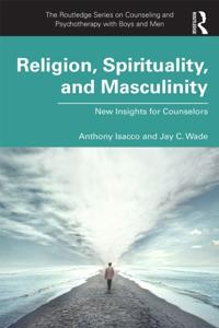 The Routledge Series on Counseling and Psychotherapy with Boys and Men