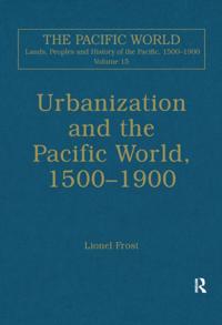 The Pacific World: Lands, Peoples and History of the Pacific, 1500-1900