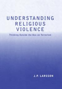 Understanding Religious Violence