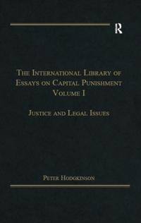 International Library of Essays on Capital Punishment, Volume 1