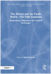 The Pacific World: Lands, Peoples and History of the Pacific, 1500-1900