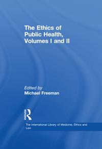 Ethics of Public Health, Volumes I and II