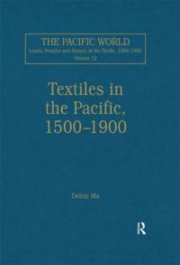 The Pacific World: Lands, Peoples and History of the Pacific, 1500-1900