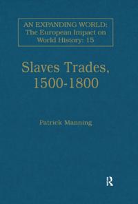 An Expanding World: The European Impact on World History, 1450 to 1800