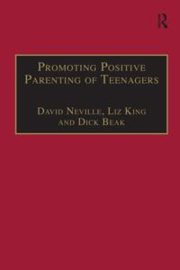 Promoting Positive Parenting of Teenagers