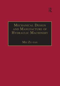 Mechanical Design and Manufacture of Hydraulic Machinery