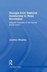 Georgia from National Awakening to Rose Revolution