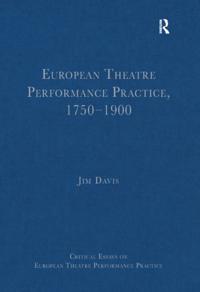 Critical Essays on European Theatre Performance Practice