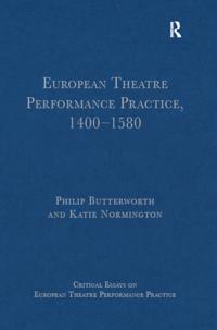Critical Essays on European Theatre Performance Practice