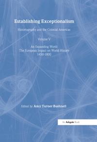 An Expanding World: The European Impact on World History, 1450 to 1800