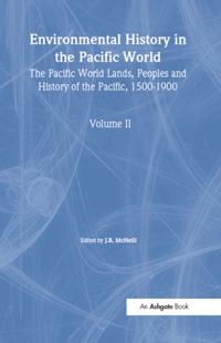 The Pacific World: Lands, Peoples and History of the Pacific, 1500-1900