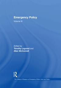 The Library of Essays on Emergency Ethics, Law and Policy