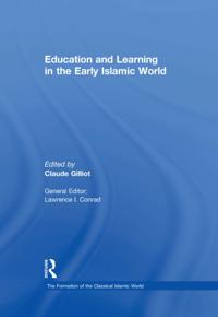 Education and Learning in the Early Islamic World