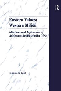 Eastern Values; Western Milieu