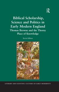 Biblical Scholarship, Science and Politics in Early Modern England