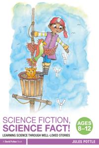 Science Fiction, Science Fact! Ages 8-12