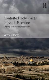 Contested Holy Places in Israela &quote;Palestine