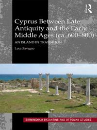 Cyprus between Late Antiquity and the Early Middle Ages (ca. 600,800)
