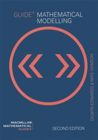 Guide to Mathematical Modelling