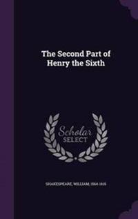 The Second Part of Henry the Sixth