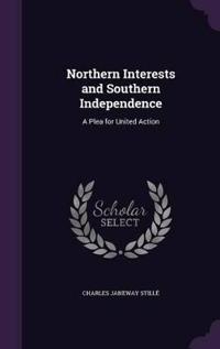 Northern Interests and Southern Independence