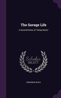 The Savage Life