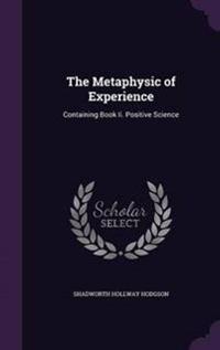 The Metaphysic of Experience