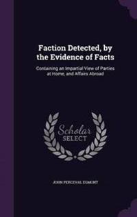 Faction Detected, by the Evidence of Facts