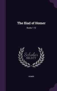 The Iliad of Homer