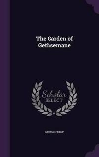 The Garden of Gethsemane