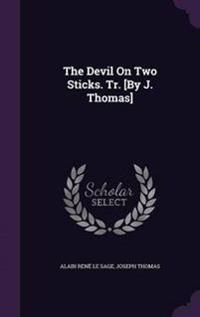 The Devil On Two Sticks. Tr. [By J. Thomas]