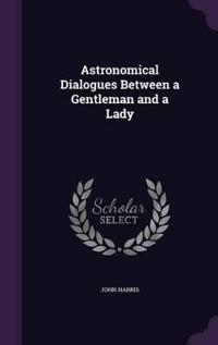 Astronomical Dialogues Between a Gentleman and a Lady