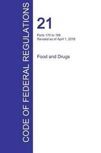 Cfr 21, Parts 170 to 199, Food and Drugs, April 01, 2016 (Volume 3 of 9)