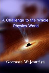 Bokomslag för "A Challenge to the Whole Physics World"