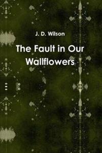 The Fault in Our Wallflowers