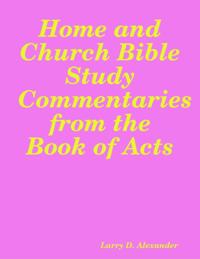 Home and Church Bible Study Commentaries from the Book of Acts