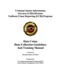 Hate Crime Data Collection Guidelines and Training Manual (Version 2.0)