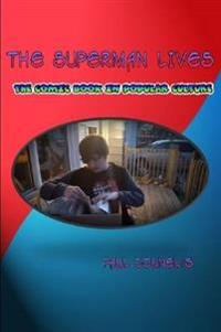 THE Superman Lives: Essays on the Comic Book in Popular Culture