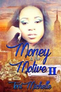 Money is the Motive 2