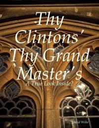 Thy Clintons'  Thy Grand Master's