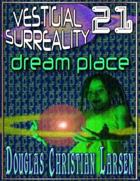 Vestigial Surreality: 21