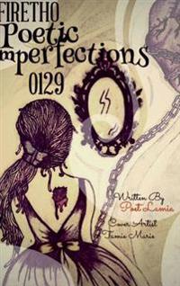 #Firetho Poetic Imperfections 0129