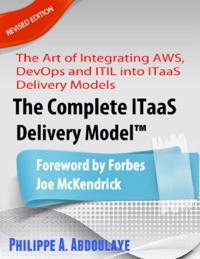 Complete ITaaS Delivery Model(TM) - Revised Edition