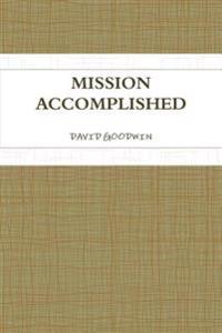 Mission Accomplished
