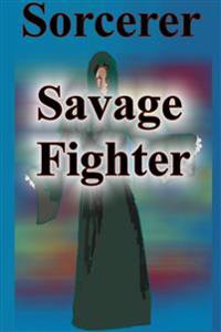 Savage Fighters: Sorcerer