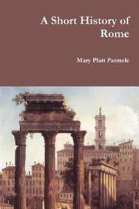 Bokomslag för "A Short History of Rome"