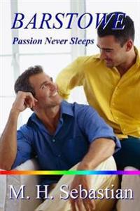 Barstowe ~ Passion Never Sleeps